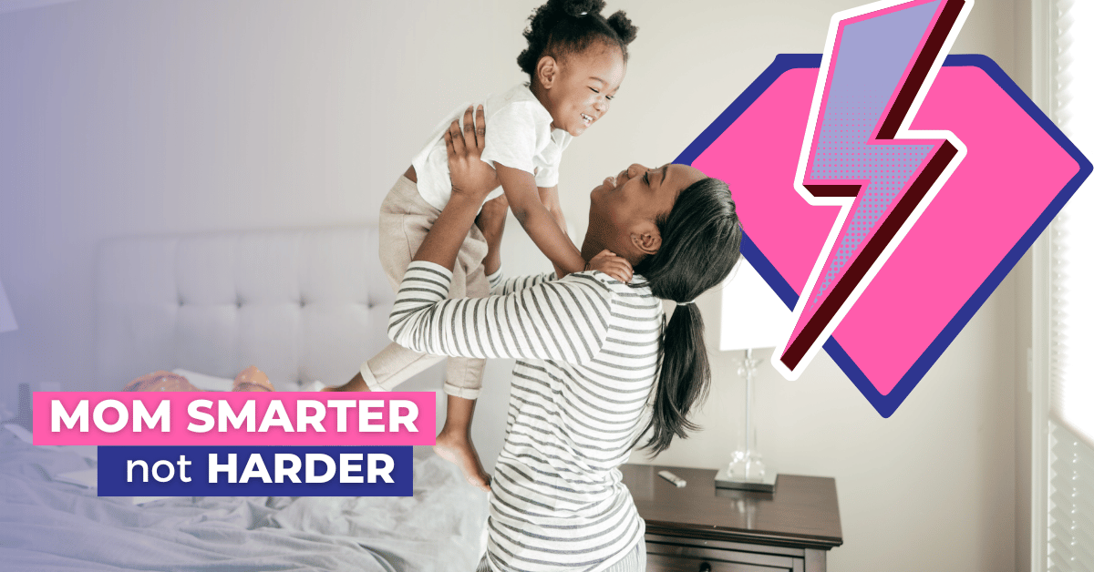 Mom smarter not harder featured image