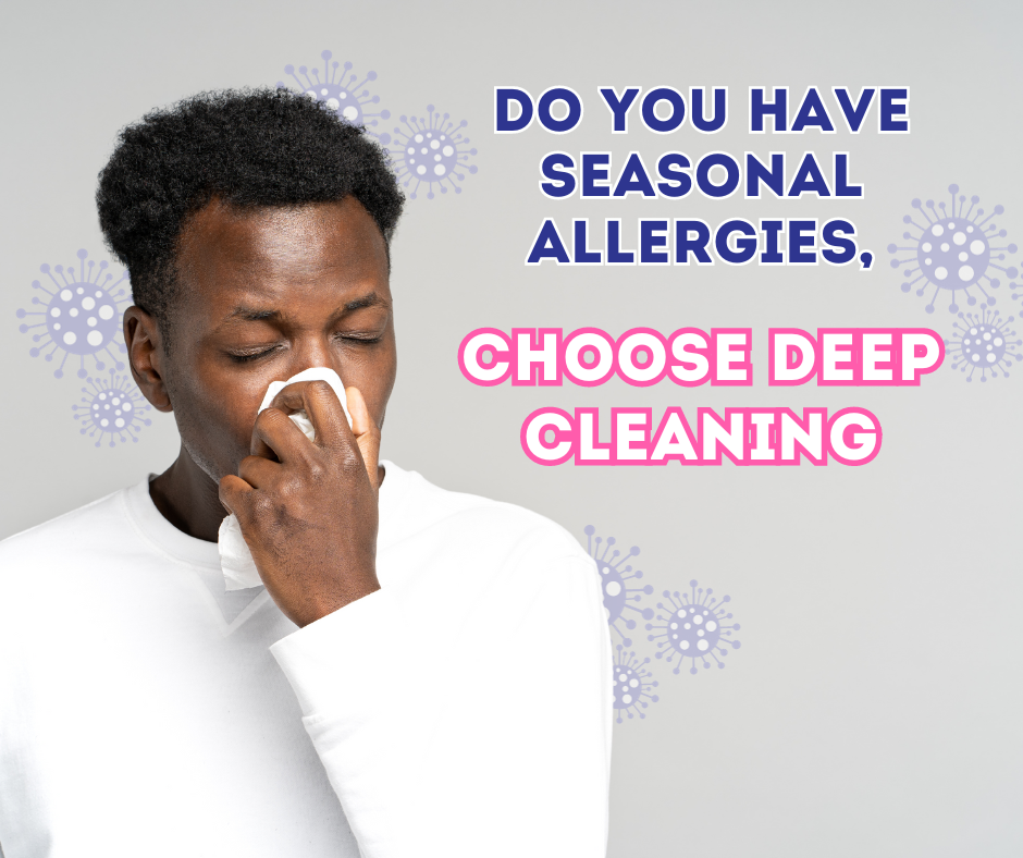 Man have an allergies and needs house cleaning and deep cleaning.